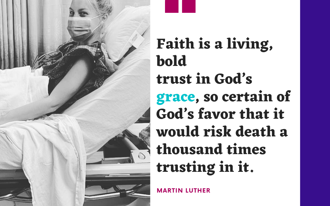 Faith is a living, bold trust in God’s grace…